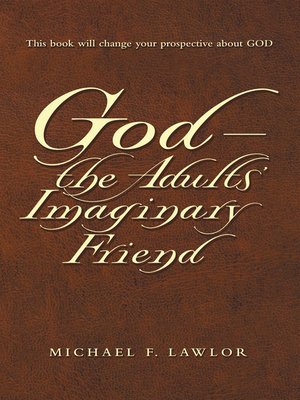 cover image of God—The Adults' Imaginary Friend